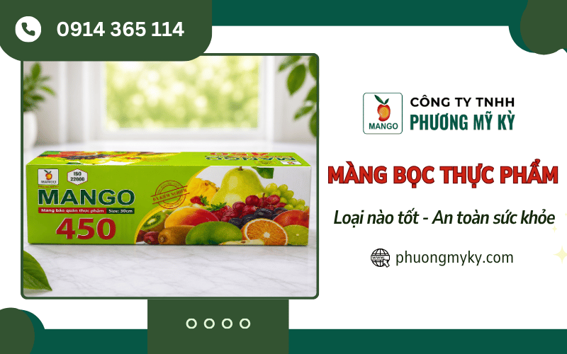 Màng bọc thực phẩm loại nào tốt