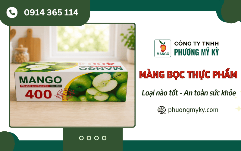 Màng bọc thực phẩm loại nào tốt