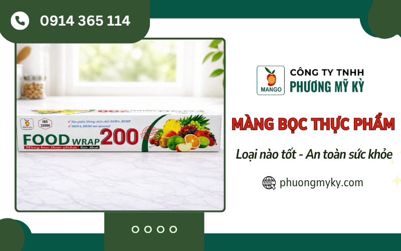Màng bọc thực phẩm loại nào tốt