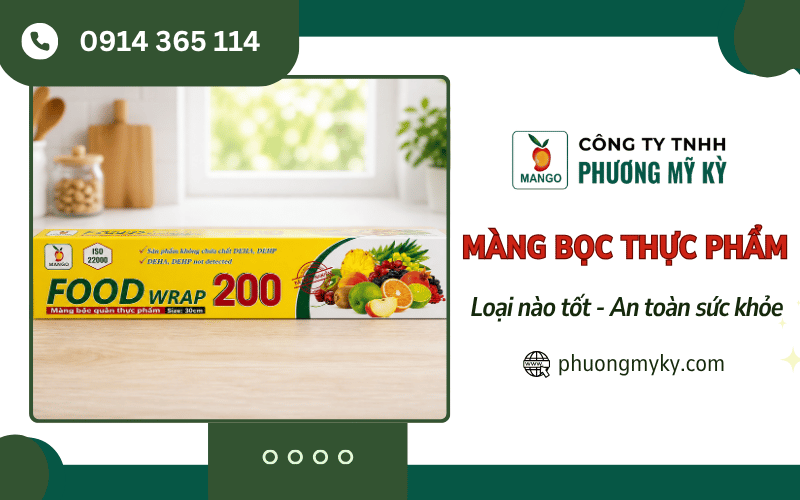 Màng bọc thực phẩm loại nào tốt